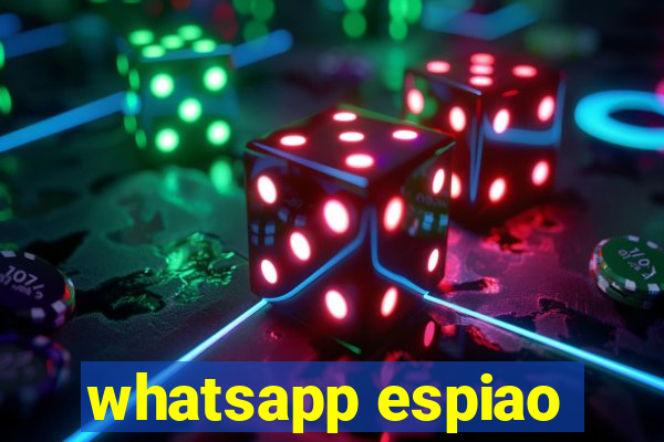 whatsapp espiao